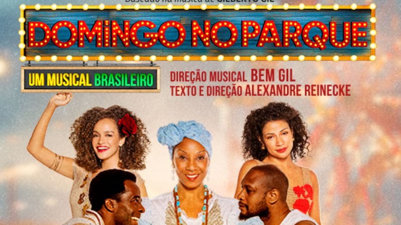 Inspirado na música de Gilberto Gil, o musical Domingo no Parque, de Alexandre Reinecke,  estreia neste sábado em São Paulo - Reprodução