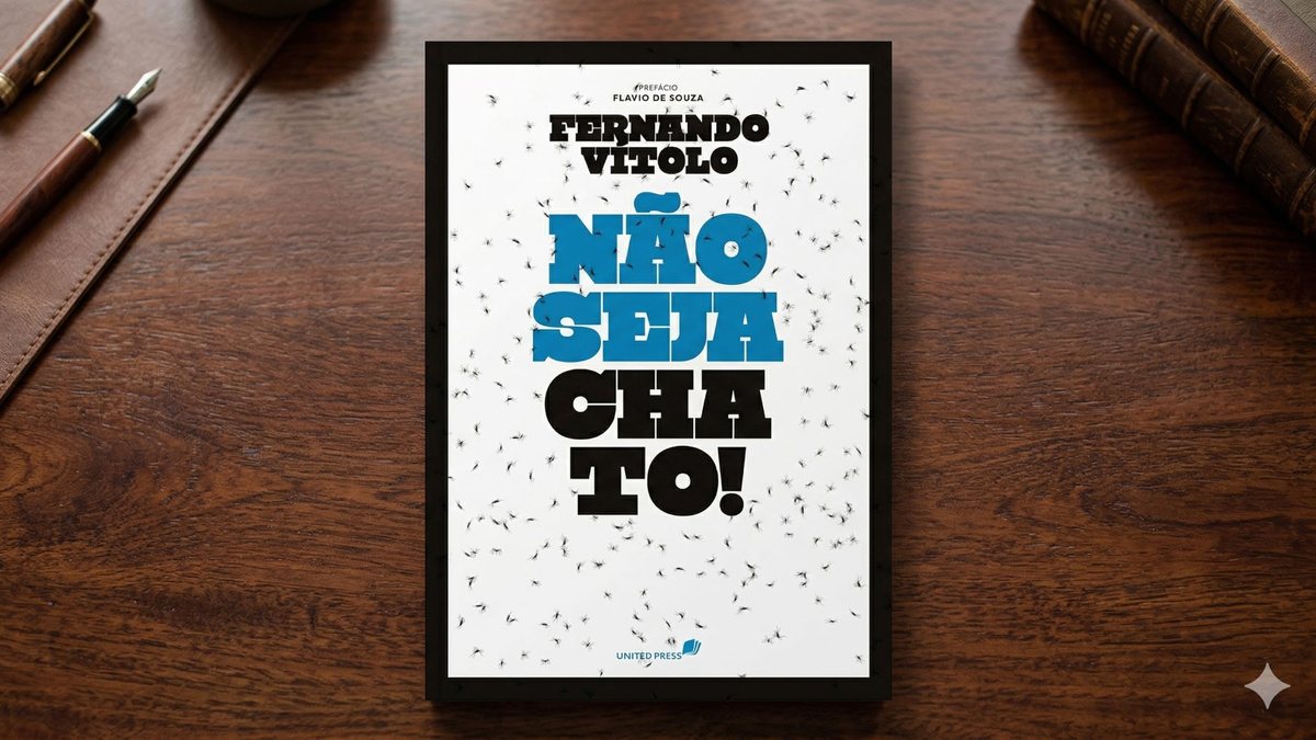 O livro “Não Seja Chato!”, de Fernando Vítolo, é da editora United Press - Divulgação