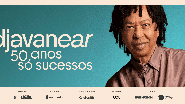 Playlist funciona como um spoiler do repertório da turnê "Djavanear 50 anos - Só Sucessos" - Reprodução