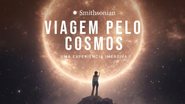 Evento terá início no dia 16 de julho e tem previsão de prosseguir durante agosto - Divulgação / Smithsonian Experiência Imersiva