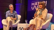 Polessa e Laham discutiram sobre os desafios e benefícios para artistas com mais de 50 anos - Felipe Cavalheiro/VIVA