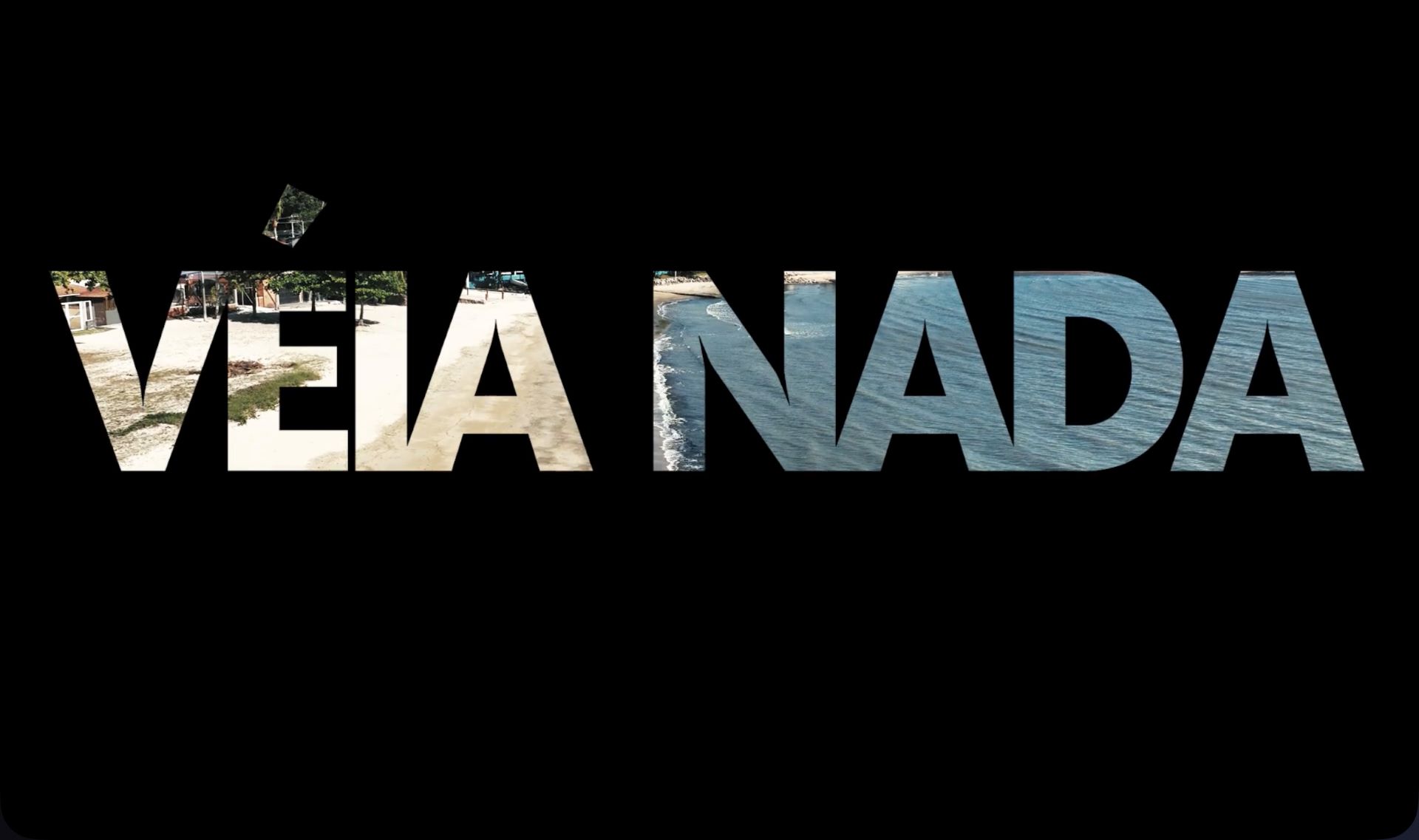 Véia Nada, o filme