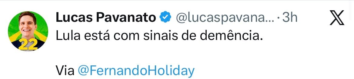 Postagem de Lucas Pavanato no X cita Fernando Holiday e afirma que Lula tem sinais de demência.